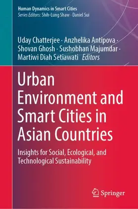 Chatterjee / Antipova / Setiawati |  Urban Environment and Smart Cities in Asian Countries | Buch |  Sack Fachmedien