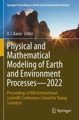 Karev |  Physical and Mathematical Modeling of Earth and Environment Processes¿2022 | Buch |  Sack Fachmedien