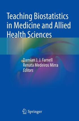 Medeiros Mirra / Farnell |  Teaching Biostatistics in Medicine and Allied Health Sciences | Buch |  Sack Fachmedien