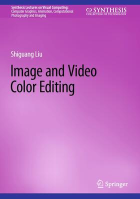 Liu |  Image and Video Color Editing | eBook | Sack Fachmedien