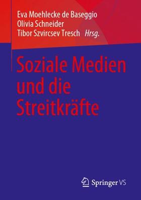 Moehlecke de Baseggio / Szvircsev Tresch / Schneider |  Soziale Medien und die Streitkräfte | Buch |  Sack Fachmedien