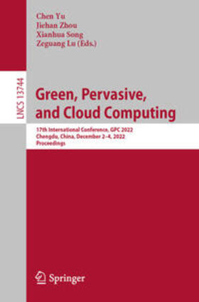 Yu / Zhou / Song | Green, Pervasive, and Cloud Computing | E-Book | sack.de