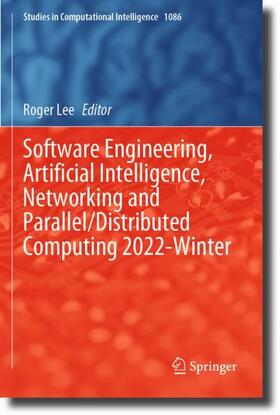 Lee |  Software Engineering, Artificial Intelligence, Networking and Parallel/Distributed Computing 2022-Winter | Buch |  Sack Fachmedien