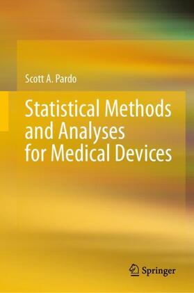 Pardo |  Statistical Methods and Analyses for Medical Devices | Buch |  Sack Fachmedien