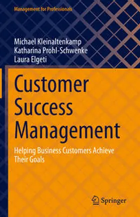 Kleinaltenkamp / Prohl-Schwenke / Elgeti |  Customer Success Management | eBook | Sack Fachmedien