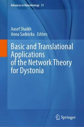 Sadnicka / Shaikh |  Basic and Translational Applications of the Network Theory for Dystonia | Buch |  Sack Fachmedien