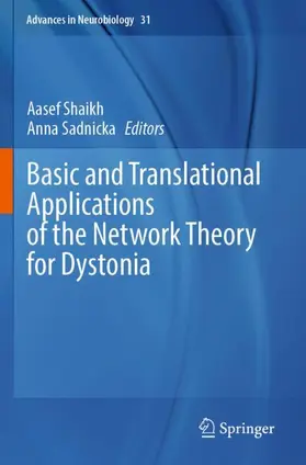 Sadnicka / Shaikh |  Basic and Translational Applications of the Network Theory for Dystonia | Buch |  Sack Fachmedien