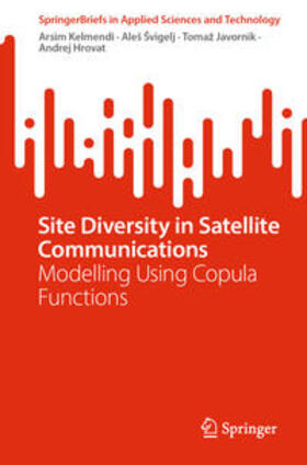 Kelmendi / Švigelj / Javornik |  Site Diversity in Satellite Communications | eBook | Sack Fachmedien