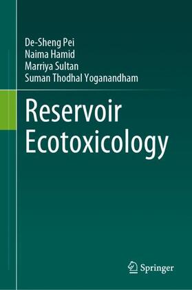 Pei / Thodhal Yoganandham / Hamid |  Reservoir Ecotoxicology | Buch |  Sack Fachmedien