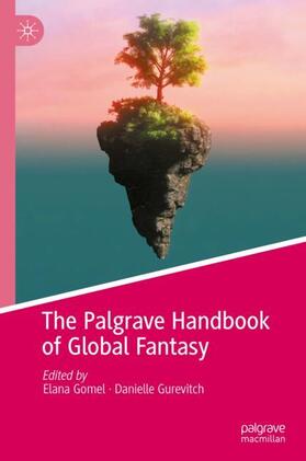 Gurevitch / Gomel |  The Palgrave Handbook of Global Fantasy | Buch |  Sack Fachmedien