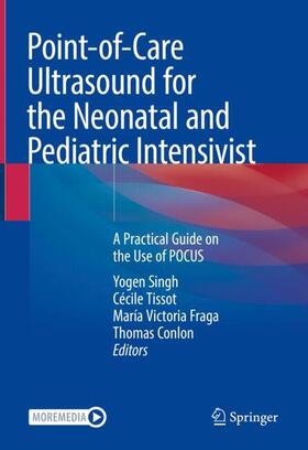 Singh / Conlon / Tissot |  Point-of-Care Ultrasound for the Neonatal and Pediatric Intensivist | Buch |  Sack Fachmedien