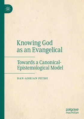 Petre |  Knowing God as an Evangelical | eBook | Sack Fachmedien