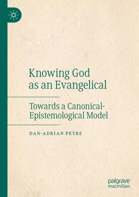 Petre |  Knowing God as an Evangelical | Buch |  Sack Fachmedien