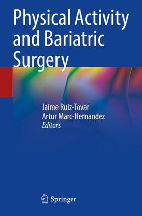 Marc-Hernandez / Ruiz-Tovar |  Physical Activity and Bariatric Surgery | Buch |  Sack Fachmedien