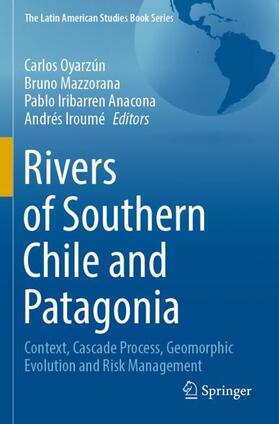 Oyarzún / Iroumé / Mazzorana |  Rivers of Southern Chile and Patagonia | Buch |  Sack Fachmedien