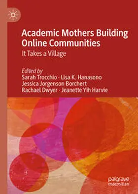 Trocchio / Hanasono / Borchert |  Academic Mothers Building Online Communities | eBook | Sack Fachmedien