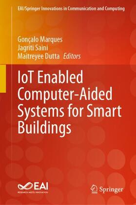 Marques / Dutta / Saini |  IoT Enabled Computer-Aided Systems for Smart Buildings | Buch |  Sack Fachmedien