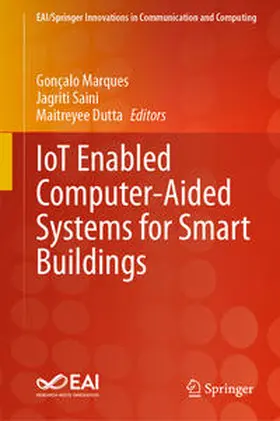 Marques / Saini / Dutta |  IoT Enabled Computer-Aided Systems for Smart Buildings | eBook | Sack Fachmedien