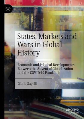 Sapelli |  States, Markets and Wars in Global History | Buch |  Sack Fachmedien