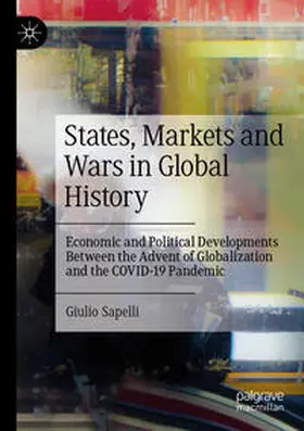 Sapelli |  States, Markets and Wars in Global History | Buch |  Sack Fachmedien