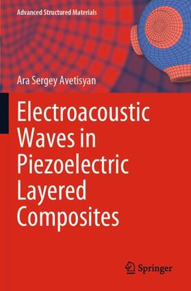 Avetisyan |  Electroacoustic Waves in Piezoelectric Layered Composites | Buch |  Sack Fachmedien