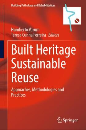 Cunha Ferreira / Varum |  Built Heritage Sustainable Reuse | Buch |  Sack Fachmedien