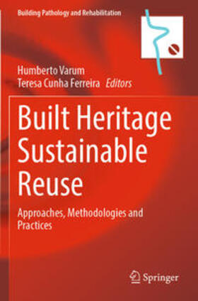 Cunha Ferreira / Varum |  Built Heritage Sustainable Reuse | Buch |  Sack Fachmedien