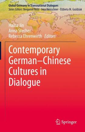 Jin / Ehrenwirth / Stecher |  Contemporary German¿Chinese Cultures in Dialogue | Buch |  Sack Fachmedien