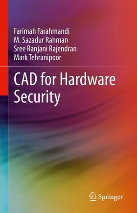 Farahmandi / Tehranipoor / Rahman |  CAD for Hardware Security | Buch |  Sack Fachmedien