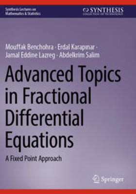 Benchohra / Salim / Karapinar |  Advanced Topics in Fractional Differential Equations | Buch |  Sack Fachmedien