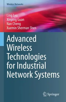 Lyu / Shen / Guan |  Advanced Wireless Technologies for Industrial Network Systems | Buch |  Sack Fachmedien