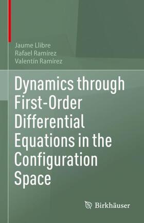 Llibre / Ramírez |  Dynamics through First-Order Differential Equations in the Configuration Space | Buch |  Sack Fachmedien