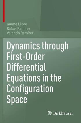 Llibre / Ramírez |  Dynamics through First-Order Differential Equations in the Configuration Space | Buch |  Sack Fachmedien