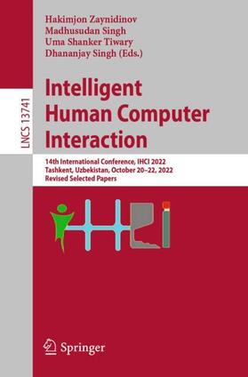 Zaynidinov / Singh / Tiwary |  Intelligent Human Computer Interaction | Buch |  Sack Fachmedien