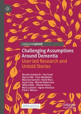 Ashworth / Henry / Fyvel |  Challenging Assumptions Around Dementia | Buch |  Sack Fachmedien