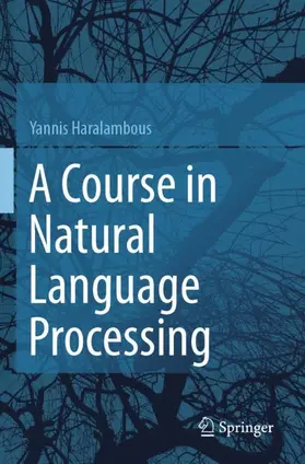 Haralambous |  A Course in Natural Language Processing | Buch |  Sack Fachmedien