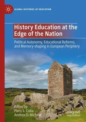 Di Michele / Colla |  History Education at the Edge of the Nation | Buch |  Sack Fachmedien