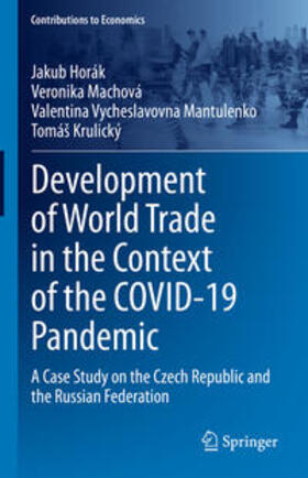 Horák / Machová / Vycheslavovna Mantulenko |  Development of World Trade in the Context of the COVID-19 Pandemic | eBook | Sack Fachmedien