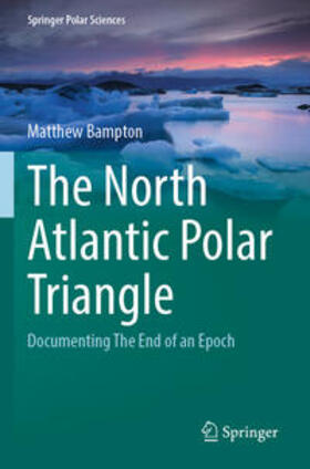 Bampton |  The North Atlantic Polar Triangle | Buch |  Sack Fachmedien