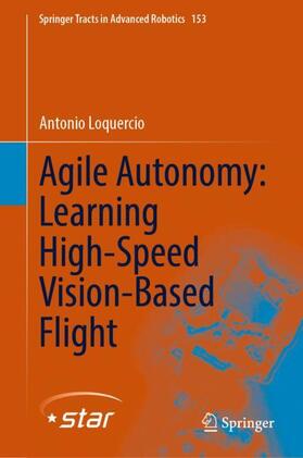 Loquercio |  Agile Autonomy: Learning High-Speed Vision-Based Flight | Buch |  Sack Fachmedien