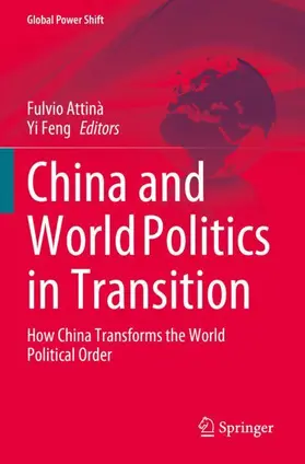 Feng / Attinà |  China and World Politics in Transition | Buch |  Sack Fachmedien