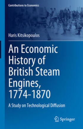 Kitsikopoulos |  An Economic History of British Steam Engines, 1774-1870 | eBook | Sack Fachmedien