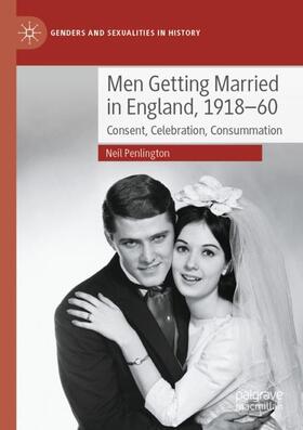 Penlington |  Men Getting Married in England, 1918¿60 | Buch |  Sack Fachmedien