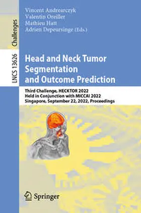 Andrearczyk / Oreiller / Hatt |  Head and Neck Tumor Segmentation and Outcome Prediction | eBook | Sack Fachmedien