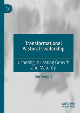 Gregory |  Transformational Pastoral Leadership | Buch |  Sack Fachmedien