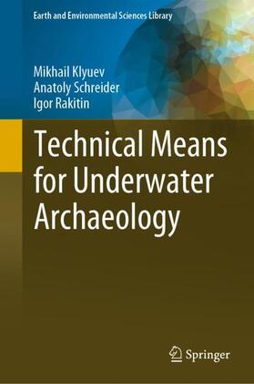 Klyuev / Rakitin / Schreider |  Technical Means for Underwater Archaeology | Buch |  Sack Fachmedien