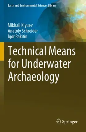 Klyuev / Rakitin / Schreider |  Technical Means for Underwater Archaeology | Buch |  Sack Fachmedien