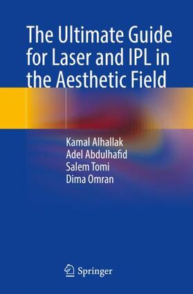 Alhallak / Omran / Abdulhafid |  The Ultimate Guide for Laser and IPL in the Aesthetic Field | Buch |  Sack Fachmedien