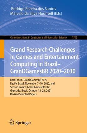 Hounsell / Santos |  Grand Research Challenges in Games and Entertainment Computing in Brazil - GranDGamesBR 2020¿2030 | Buch |  Sack Fachmedien