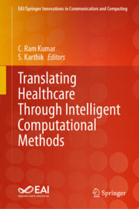 Ram Kumar / Karthik |  Translating Healthcare Through Intelligent Computational Methods | eBook | Sack Fachmedien